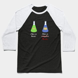 Basic and comp... acidic Baseball T-Shirt